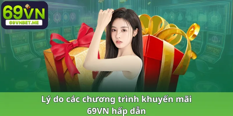 Lý do các chương trình khuyến mãi 69VN hấp dẫn