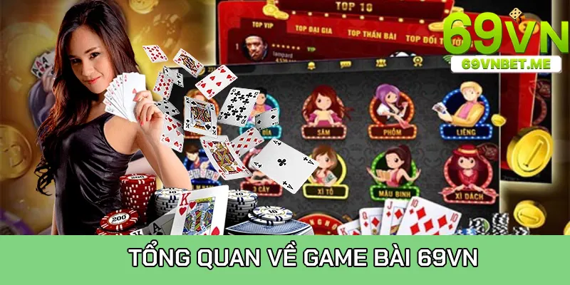 Tổng quan về game bài 69VN